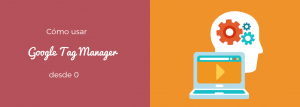como utilizar google tag manager